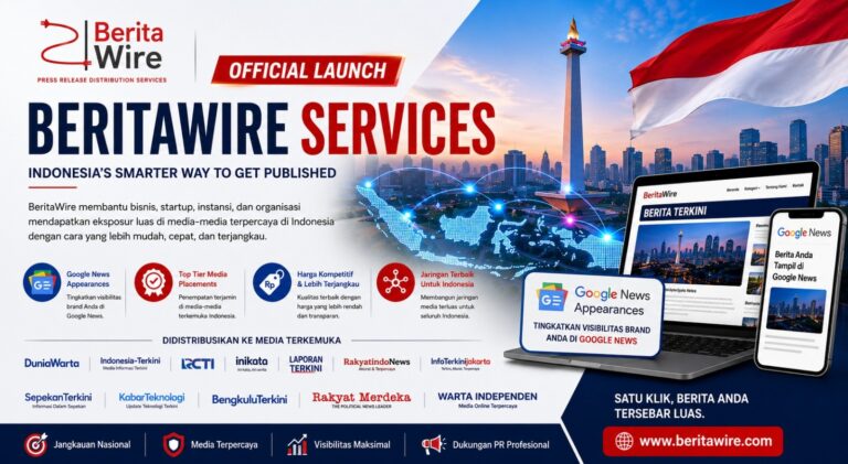 BeritaWire Meluncurkan Platform Distribusi Siaran Pers Baru untuk Bisnis di Indonesia