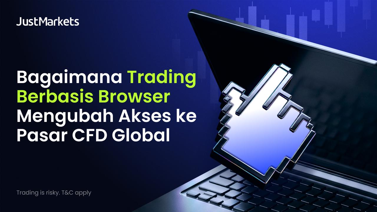 Bagaimana Trading Berbasis Browser Mengubah Akses ke Pasar CFD Global